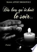Dès lors qu'échoit le soir...