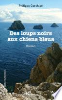 Des loups noirs aux chiens bleus