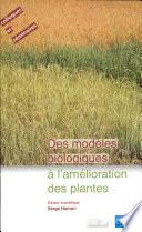 Des modèles biologiques à l'amélioration des plantes