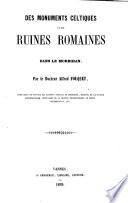 Des monuments celtiques et des ruines romaines dans le Morbihan