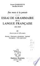 Des mots à la pensée: Participe ; Propositions subordonnées ; Imperatif ; Interrogation ; Verbe unipersonnel