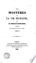 Des mysteres de la vie humaine, par le comte de Montlosier, precede d'une notice sur la vie de l'auteur. Tome premier [-second]