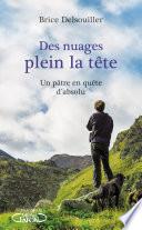 Des nuages plein la tête - Un pâtre en quête d'absolu