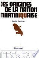 Des origines de la nation Martiniquaise