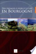 Des paysages à voir et à lire en Bourgogne