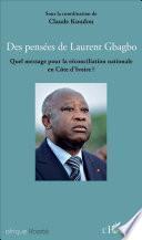 Des pensées de Laurent Gbagbo