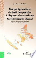 Des pérégrinations du droit des peuples à disposer d'eux-mêmes