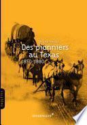 Des pionniers au Texas