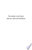 DES PLANTES ET DES DIEUX DANS LES CULTES AFRO-BRESILIENS