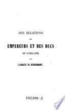 Des relations des empereurs et des ducs de Lorraine avec l'abbaye de Remiremont. 7. -13. siecle