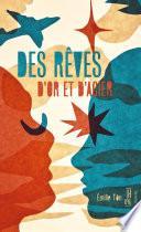 Des rêves d'or et d'acier