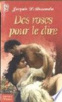 Des roses pour le dire