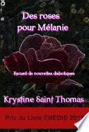 Des roses pour Mélanie