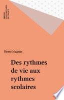 Des rythmes de vie aux rythmes scolaires