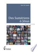Des Sumériens à Jésus
