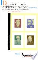 Des syndicalistes chrétiens en politique (1944-1962)