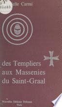 Des Templiers aux Massenies du Saint-Graal