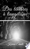 Des ténèbres à l'angélisme
