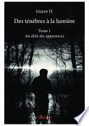 Des ténèbres à la lumière - Tome 1