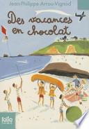 Des vacances en chocolat