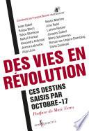 Des vies en révolution - Ces destins saisis par Octobre-17