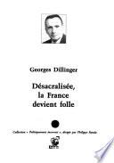 Désacralisée, la France devient folle