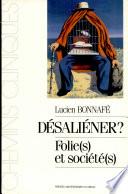 Désaliéner?