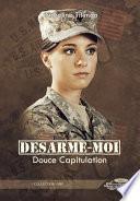 Désarme-moi