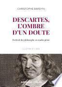 Descartes, l'ombre d'un doute