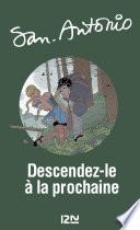 Descendez-le à la prochaine