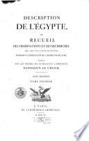 *Description de l'Egypte ou recueil des observations et des recherches qui ont ete faites en Egypte pendant l'expedition de l'armee francaise, publie par les ordres des sa majeste l'empereur Napoleon le Grand. - A Paris : de l'imprimerie imperiale, 1809-1822. - 7 v. : ill. ; 41 cm