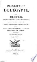 Description de l'Egypte, ou Recueil des observations et recherches qui ont été faites en Egypte pendant l'expedition de l'armée Francaise