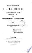 Description de la Bible écrite par Alchuin ... et offerte par lui à Charlemagne. Par J.H. de Speyr-Passavant