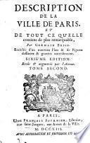 DESCRIPTION DE LA VILLE DE PARIS, ET TOUT CE QU'ELLE contient de plus remarquable
