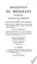 Description de médailles antiques grecques et romaines. 6 tom. (Recueil des planches.-Supplément. 9 tom.).
