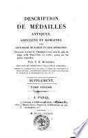Description de médailles antiques, grecques et romaines, avec leur degré de rareté et leur estimation ... supplément par T. E. Mionnet