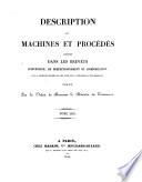 Description des machines et procédés consignés dans les brevets d'invention, de perfectionnement et d'importation dont la durée est expirée, et dans ceux dont la déchéance a été prononcée