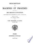Description des machines et procédés pour lesquels des brevets d'invention ont été pris sous le régime de la loi du 5 Juillet 1844