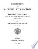 Description des machines et procédés pour lesquels des brevets d'invention ont été pris sous le régime de la loi du 5 Juillet 1844