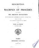 Description des machines et procédés pour lesquels des brevets d'invention ont été pris sous le régime de la loi du 5 Juillet 1844