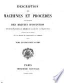 Description des machines et procédés pour lesquels des brevets d'invention ont été pris sous le régime de la loi du 5 juillet 1844