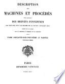Description des machines et procédés pour lesquels des brevets d'invention ont été pris sous le régime de la loi du 5 juillet 1844