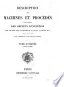 Description des machines et procédés pour lesquels des brevets d'invention ont été pris sous le régime de la loi du 5 juillet 1844