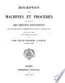 Description des machines et procédés pour lesquels des brevets d'invention ont été pris sous le régime de la loi du 5 Juillet 1844