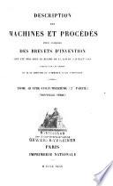 Description des machines et procédés pour lesquels des brevets d'invention ont été pris sous le régime de la loi du 5 Juillet 1844