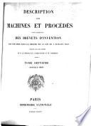 Description des machines et procédés pour lesquels des brevets d'invention ont été pris sous le régime de la loi du 5 juillet 1844