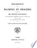 Description des machines et procédés pour lesquels des brevets d'invention ont été pris sous le régime de la loi du 5 Juillet 1844