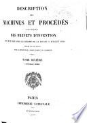 Description des machines et procédés pour lesquels des brevets d'invention ont été pris sous le régime de la loi du 5 juillet 1844