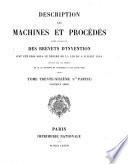 Description des machines et procédés pour lesquels des brevets d'invention ont été pris sous le régime de la loi du 5 Juillet 1844