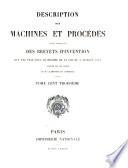 Description des machines et procédés pour lesquels des brevets d'invention ont été pris sous le régime de la loi du 5 juillet 1844